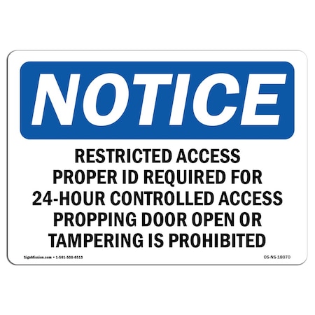 Signmission OSHA Notice Sign, 3.5" Height, 5" Width, Restricted Access Proper Id Required For Sign, Landscape OS-NS-D-35-L-18070